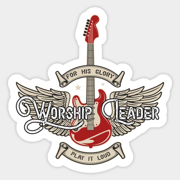 Worship Leader - For his Glory Play it Loud Sticker by Proxy Radio Merch